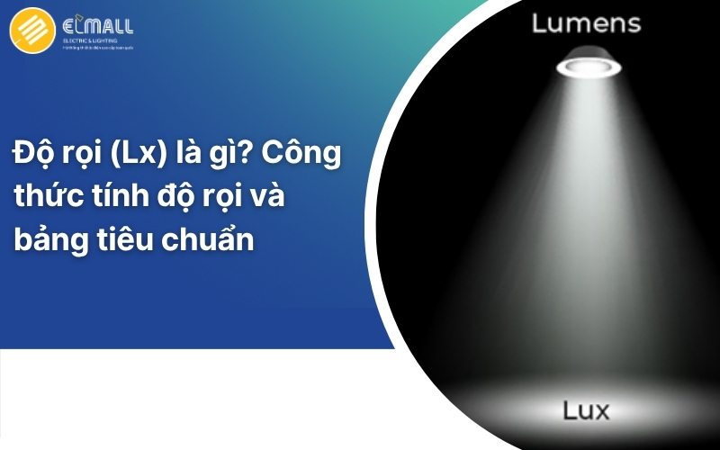 Độ rọi là gì ? Công thức tính độ rọi và bảng tiêu chuẩn