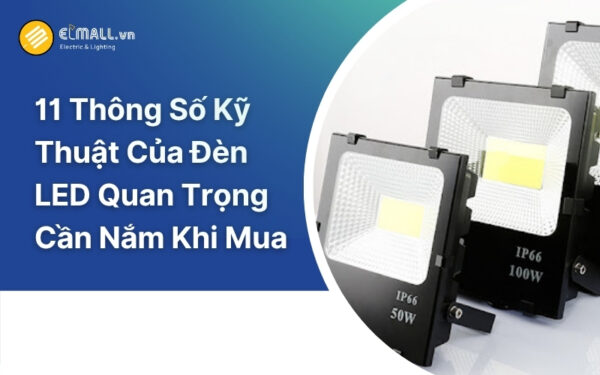 các thông số kỹ thuật của đèn led